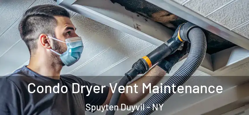  Condo Dryer Vent Maintenance Spuyten Duyvil - NY