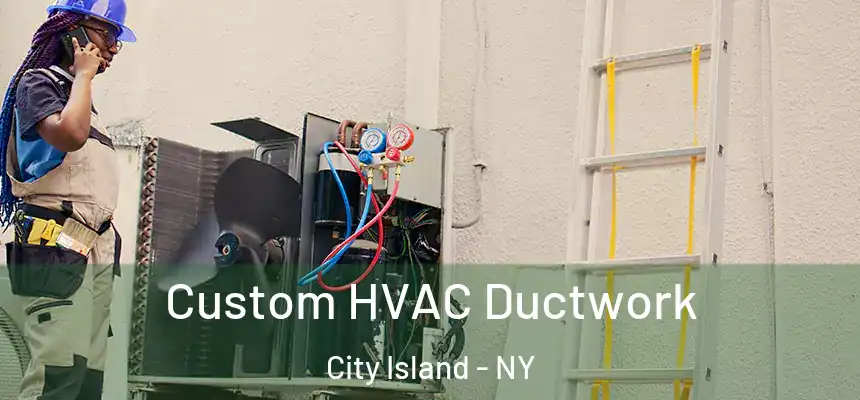  Custom HVAC Ductwork City Island - NY