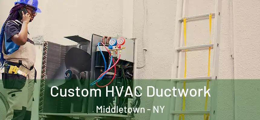  Custom HVAC Ductwork Middletown - NY