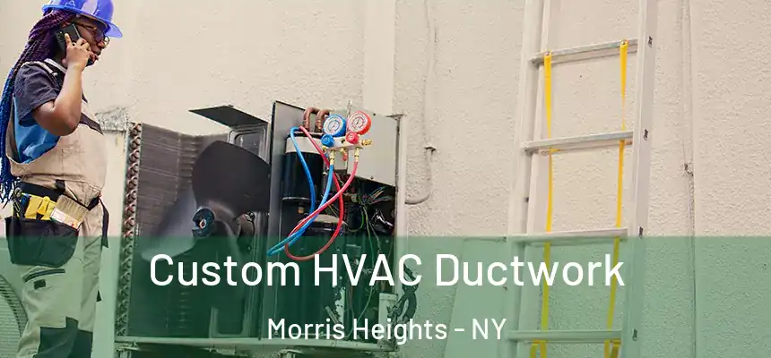  Custom HVAC Ductwork Morris Heights - NY