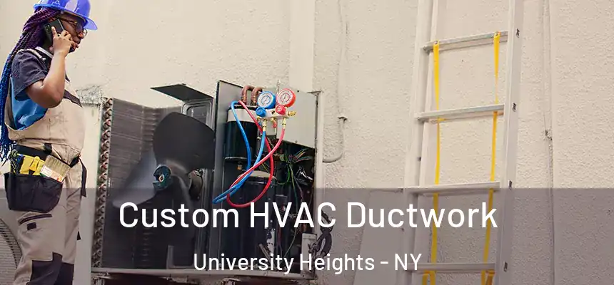  Custom HVAC Ductwork University Heights - NY