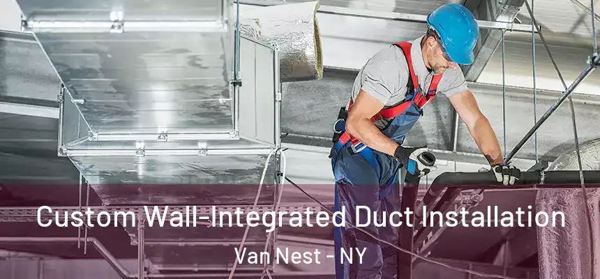 Custom Wall-Integrated Duct Installation Van Nest - NY