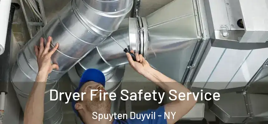  Dryer Fire Safety Service Spuyten Duyvil - NY