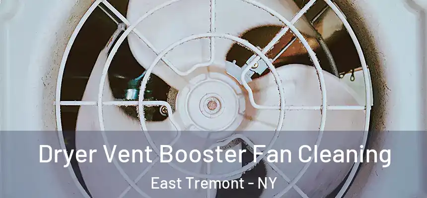  Dryer Vent Booster Fan Cleaning East Tremont - NY