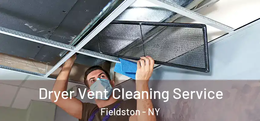  Dryer Vent Cleaning Service Fieldston - NY