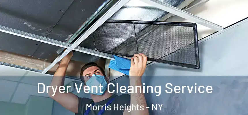 Dryer Vent Cleaning Service Morris Heights - NY