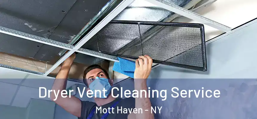 Dryer Vent Cleaning Service Mott Haven - NY