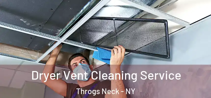  Dryer Vent Cleaning Service Throgs Neck - NY