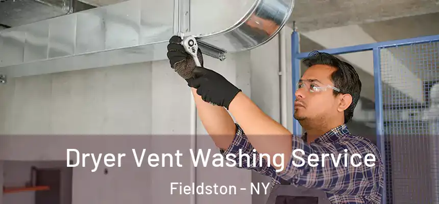Dryer Vent Washing Service Fieldston - NY