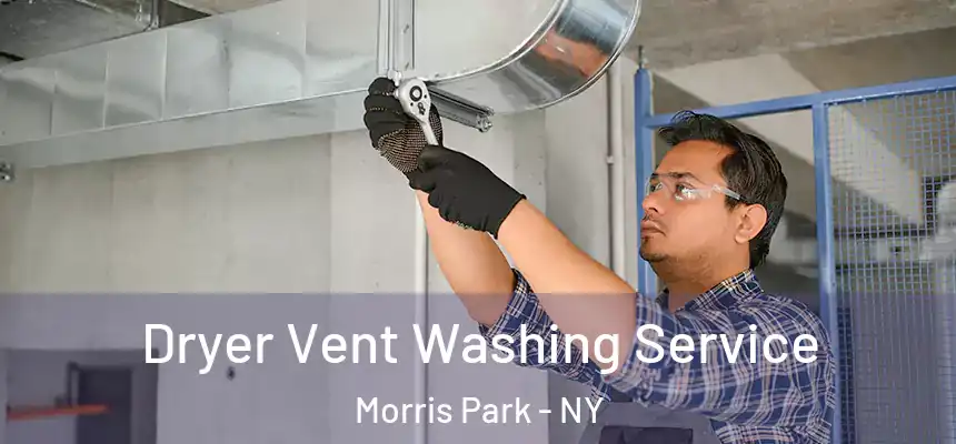  Dryer Vent Washing Service Morris Park - NY