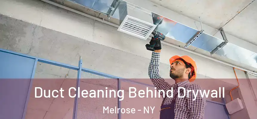  Duct Cleaning Behind Drywall Melrose - NY