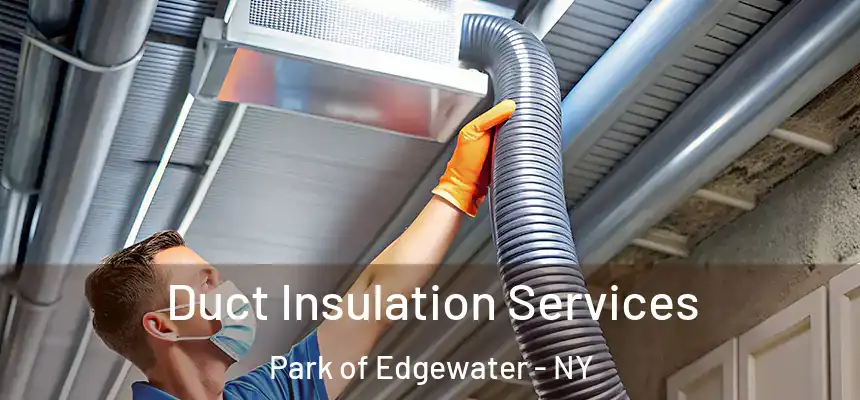  Duct Insulation Services Park of Edgewater - NY