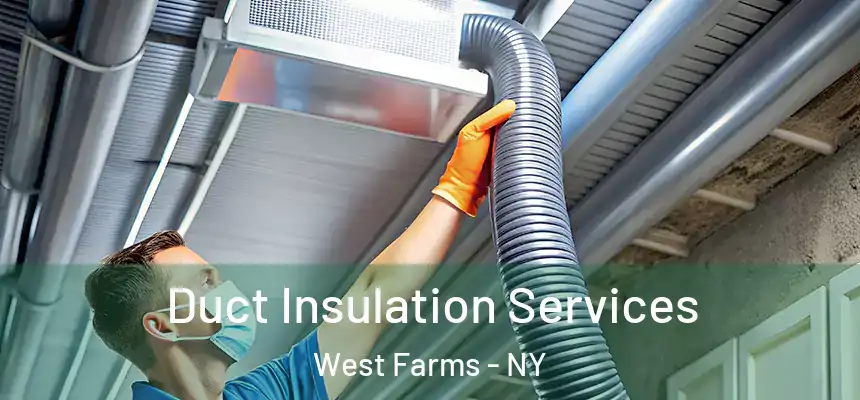 Duct Insulation Services West Farms - NY