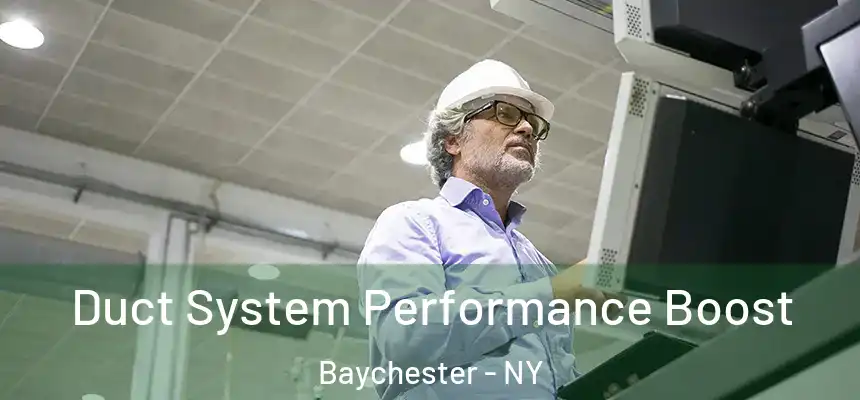  Duct System Performance Boost Baychester - NY