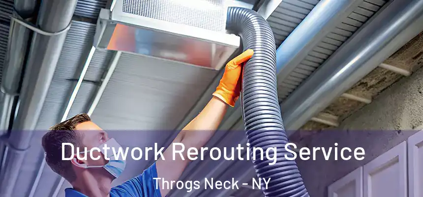  Ductwork Rerouting Service Throgs Neck - NY
