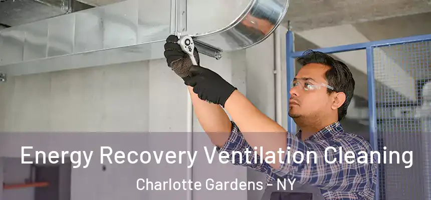  Energy Recovery Ventilation Cleaning Charlotte Gardens - NY