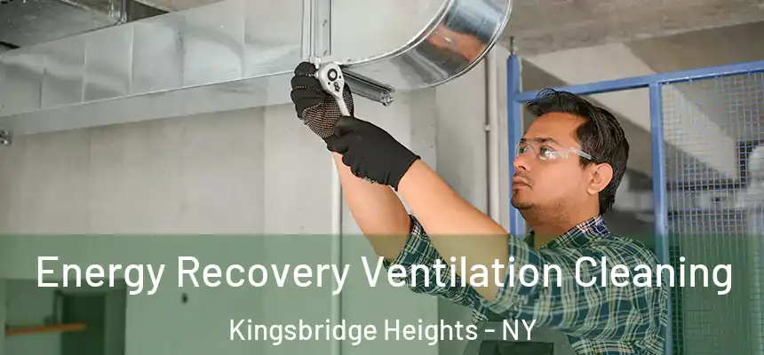  Energy Recovery Ventilation Cleaning Kingsbridge Heights - NY