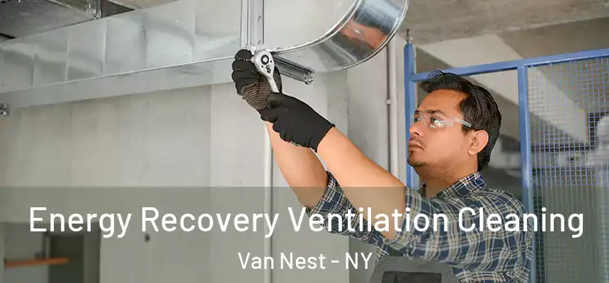  Energy Recovery Ventilation Cleaning Van Nest - NY