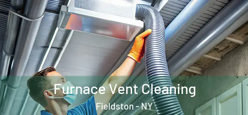 Furnace Vent Cleaning Fieldston - NY