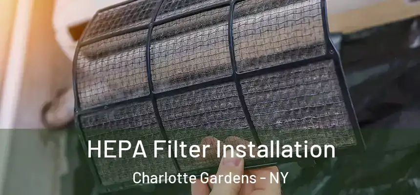 HEPA Filter Installation Charlotte Gardens - NY