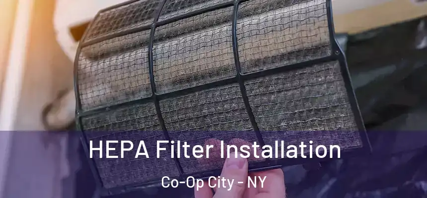 HEPA Filter Installation Co-Op City - NY