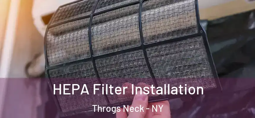 HEPA Filter Installation Throgs Neck - NY