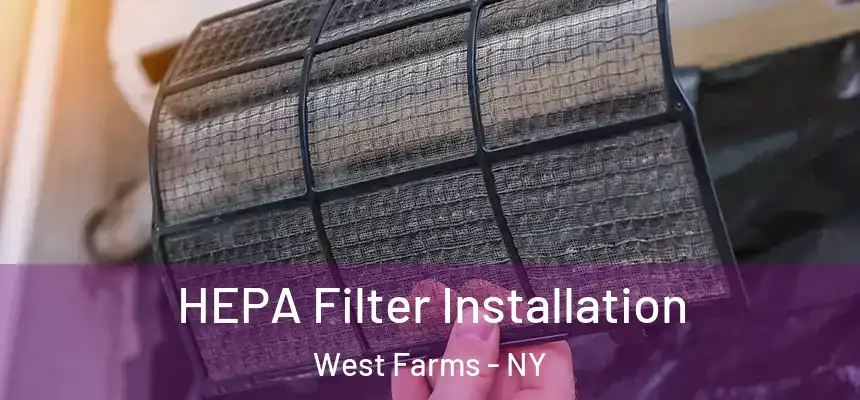  HEPA Filter Installation West Farms - NY