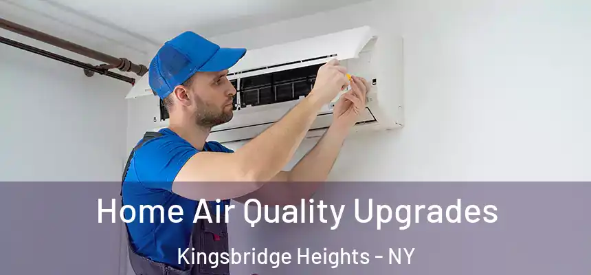 Home Air Quality Upgrades Kingsbridge Heights - NY