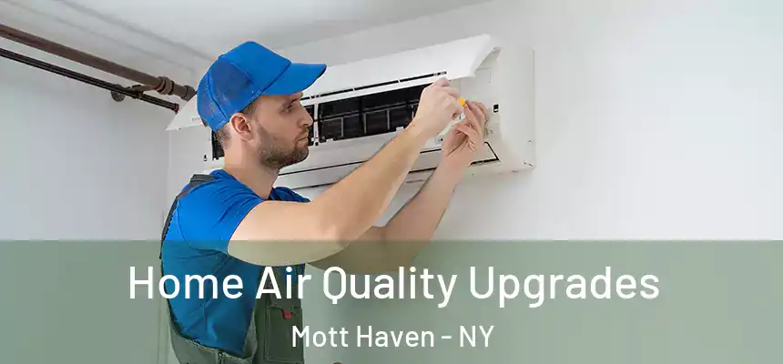 Home Air Quality Upgrades Mott Haven - NY