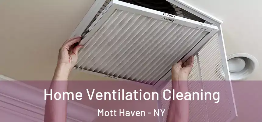 Home Ventilation Cleaning Mott Haven - NY