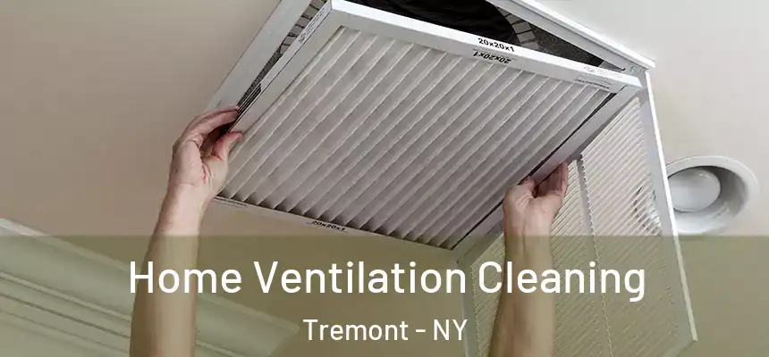 Home Ventilation Cleaning Tremont - NY