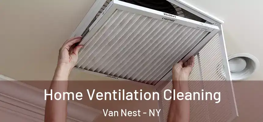 Home Ventilation Cleaning Van Nest - NY