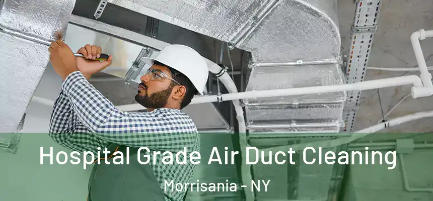 Hospital Grade Air Duct Cleaning Morrisania - NY
