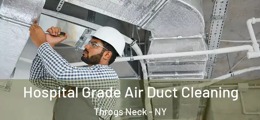 Hospital Grade Air Duct Cleaning Throgs Neck - NY