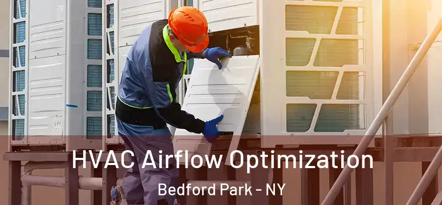  HVAC Airflow Optimization Bedford Park - NY