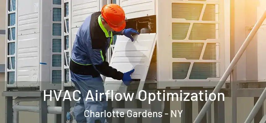  HVAC Airflow Optimization Charlotte Gardens - NY