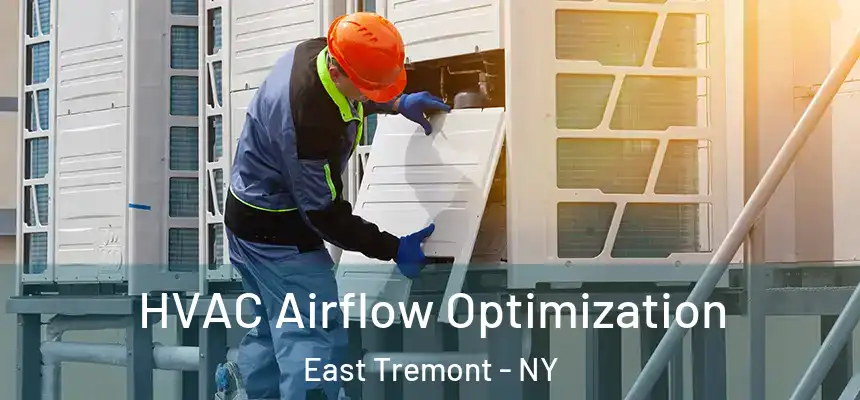  HVAC Airflow Optimization East Tremont - NY