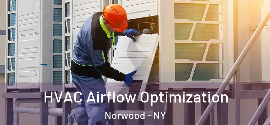  HVAC Airflow Optimization Norwood - NY