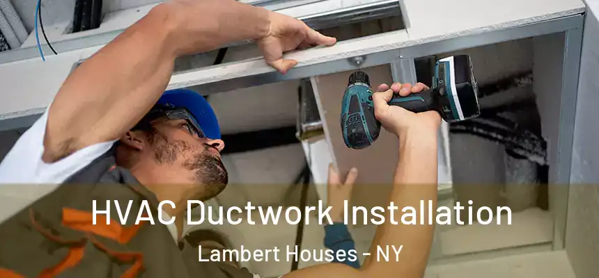 HVAC Ductwork Installation Lambert Houses - NY