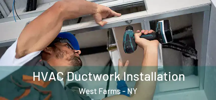 HVAC Ductwork Installation West Farms - NY
