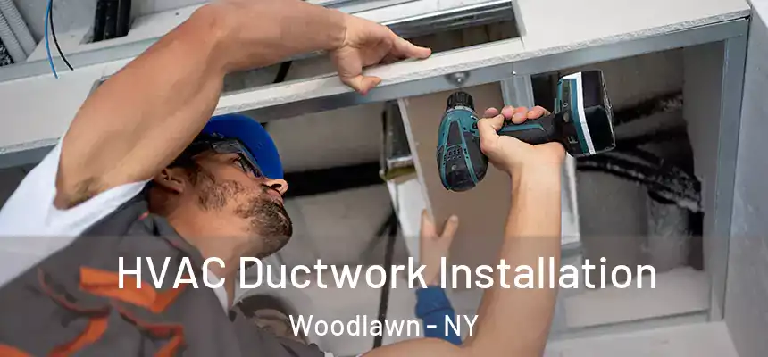  HVAC Ductwork Installation Woodlawn - NY