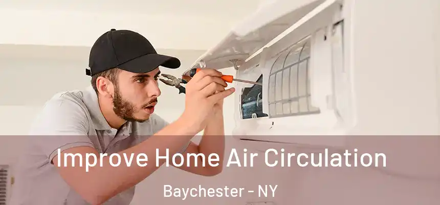 Improve Home Air Circulation Baychester - NY