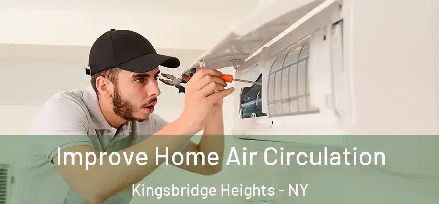  Improve Home Air Circulation Kingsbridge Heights - NY