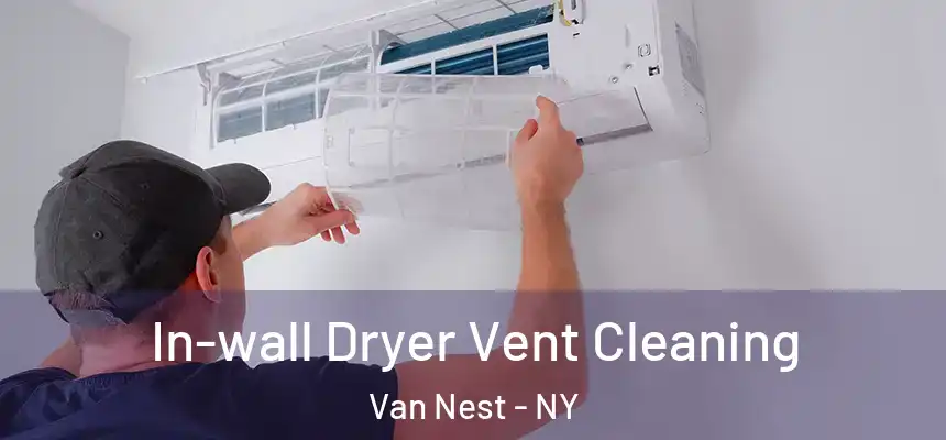 In-wall Dryer Vent Cleaning Van Nest - NY