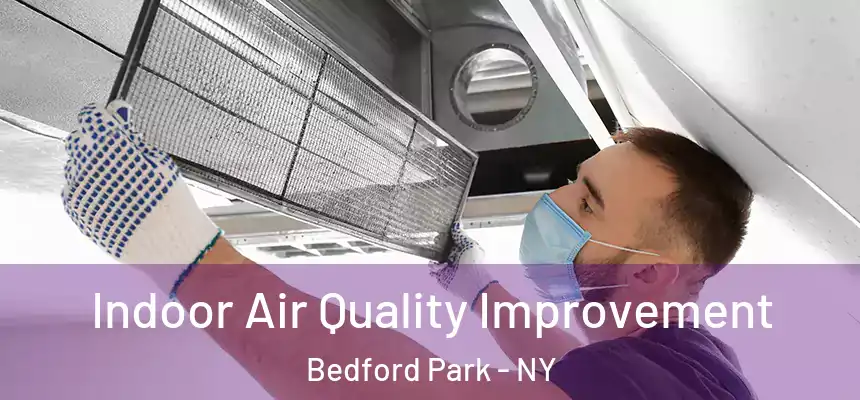  Indoor Air Quality Improvement Bedford Park - NY