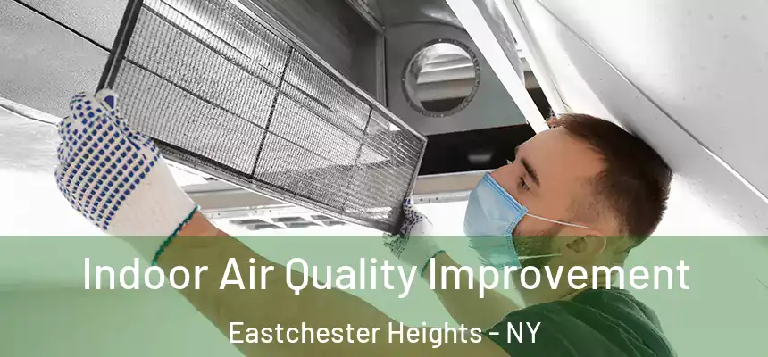  Indoor Air Quality Improvement Eastchester Heights - NY