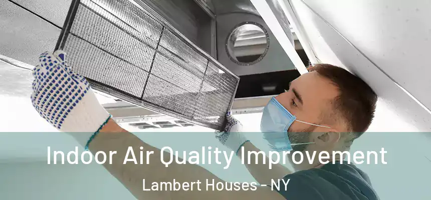  Indoor Air Quality Improvement Lambert Houses - NY