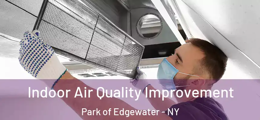  Indoor Air Quality Improvement Park of Edgewater - NY