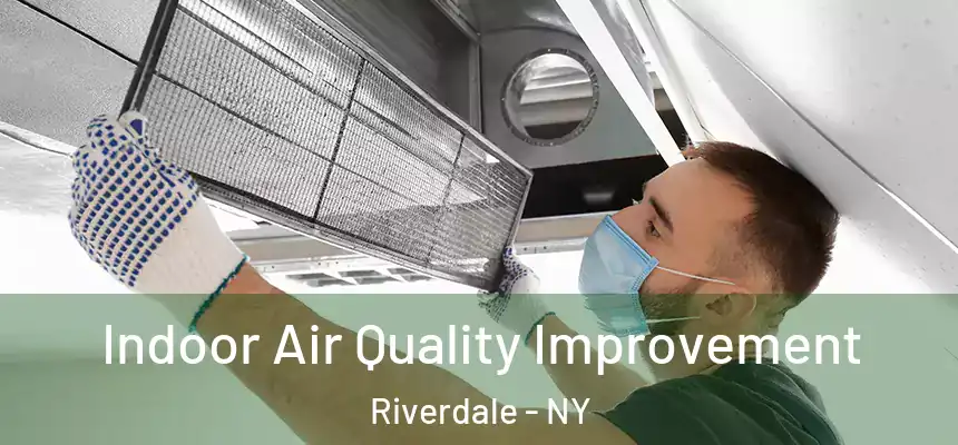  Indoor Air Quality Improvement Riverdale - NY