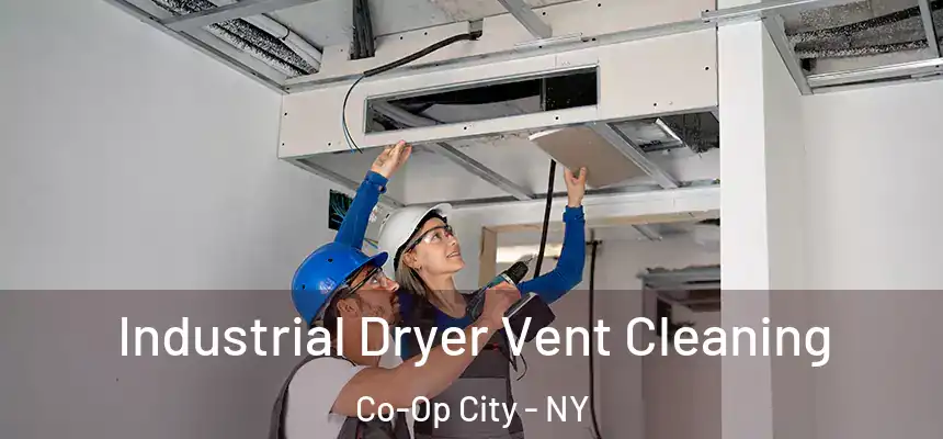 Industrial Dryer Vent Cleaning Co-Op City - NY